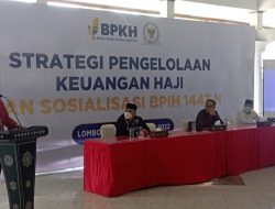 BPKH Gelar Sosialisasi Pengelolaan Keuangan Haji dan BPIH 1443 H