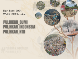 Peringati Hari Bumi 2024, WALHI NTB Dorong Pemerintah NTB Melakukan Pemulihan Terhadap Kerusakan Lingkungan Hidup di Kawasan Hutan dan Pesisir Pulau Lombok dan Sumbawa